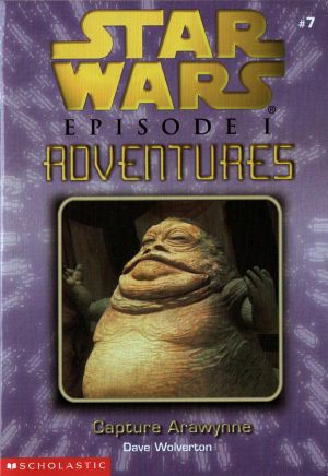 [Star Wars 01] • [Star Wars Episode I Adventures 07] • Capture Arawynne